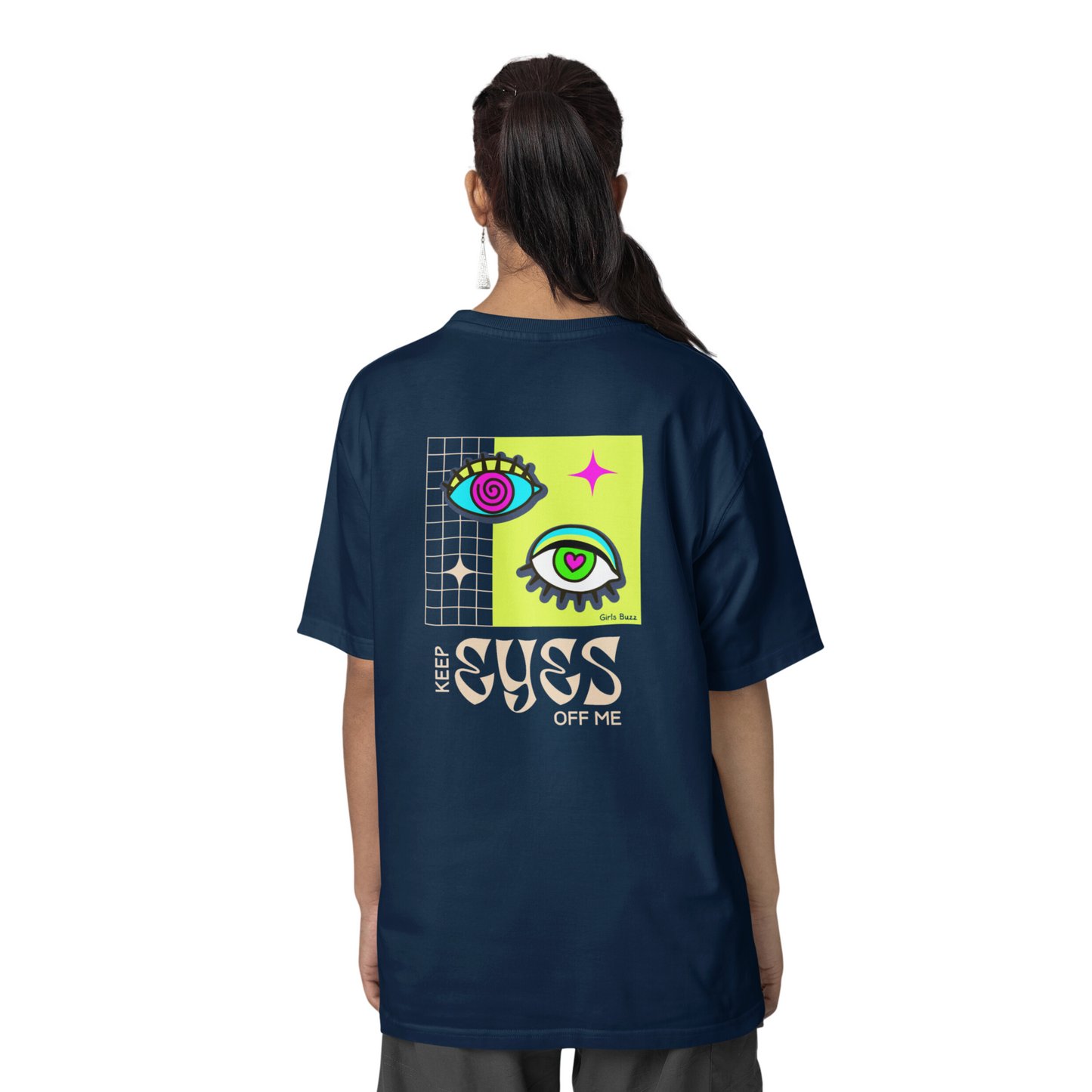 Keep Eyes Off Me Backprinted Oversized Tee
