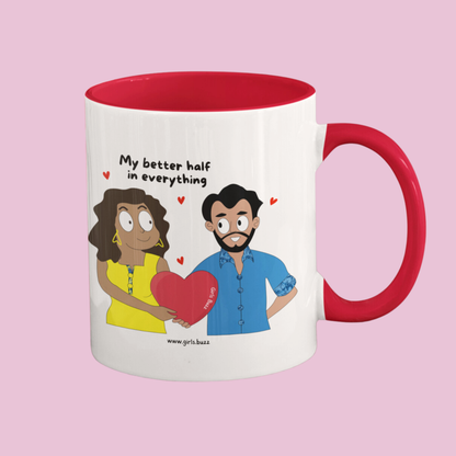 Better Half In Everything Mug