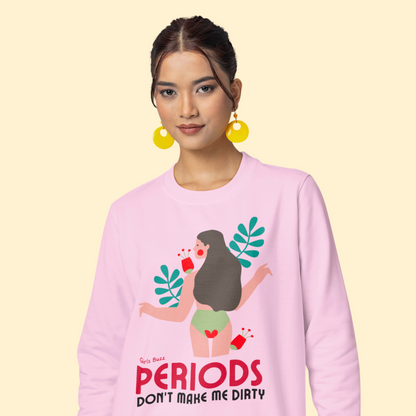  empowering and bold Women's  periods Sweatshirt 