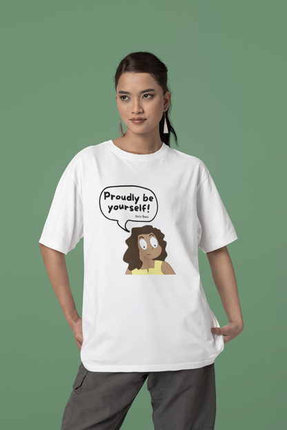 Proudly Be Yourself Oversized T-shirt