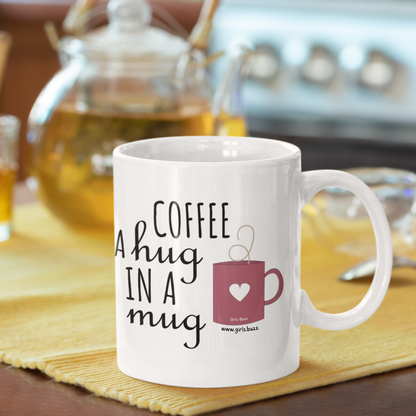 Coffee- A Hug In A Mug