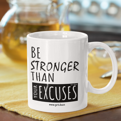 Be Stronger Than Excuses Motivation Mug