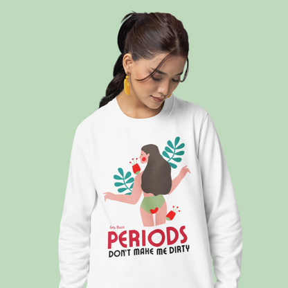  empowering and bold Women's  periods Sweatshirt 