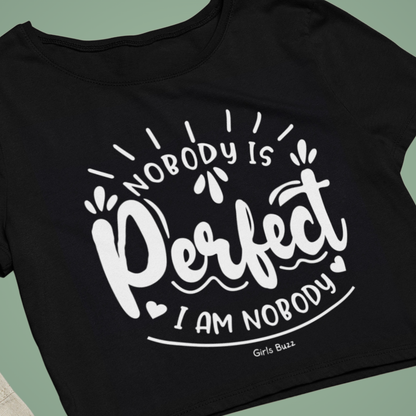 Nobody Is Perfect Crop Top