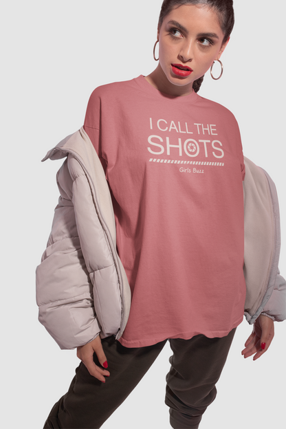 I Call The Shots Oversized Tee