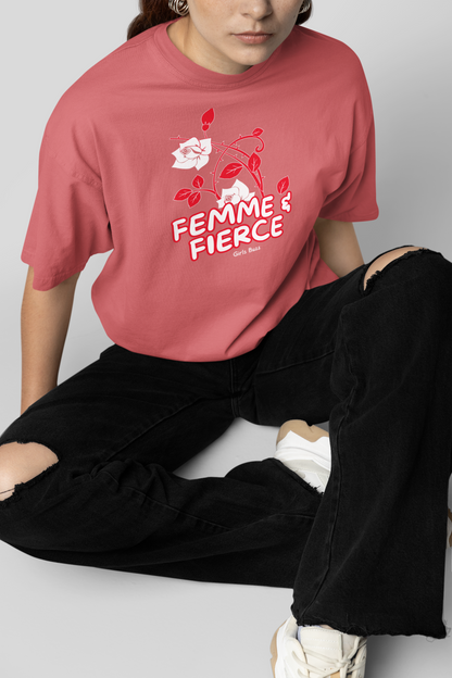 Femme And Fierce Oversized Tee