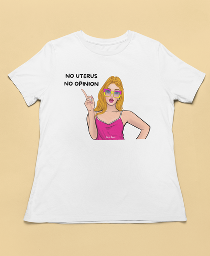 No Uterus, No Opinion T-shirt