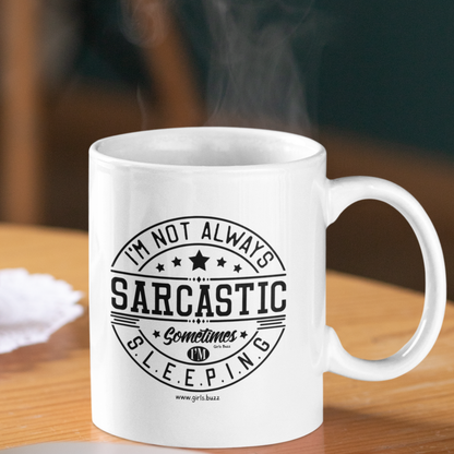 I Am Not Always Sarcastic