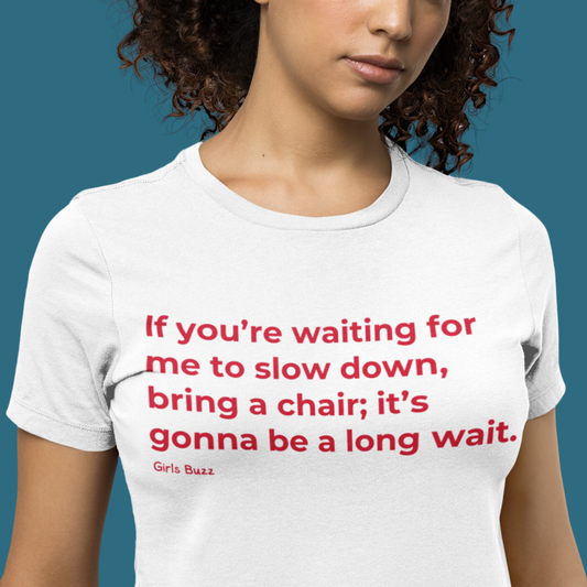 I will not slow down Boyfriend Fit T-shirt