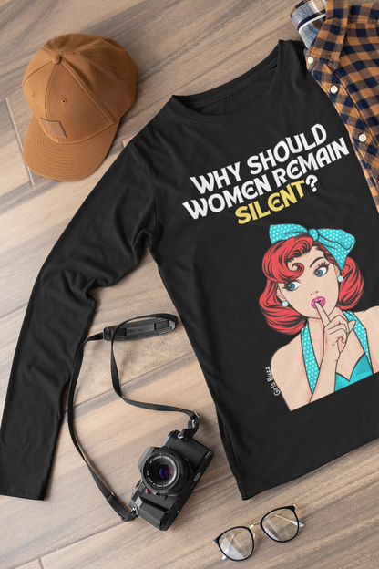 Why Should Women Remain Silent Full Sleeves T-shirt