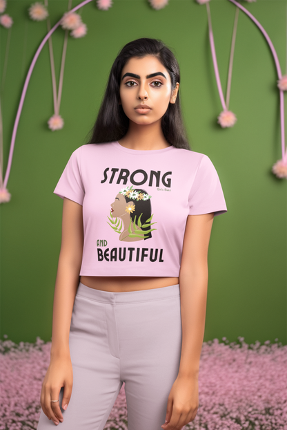 Strong And Beautiful Crop Top
