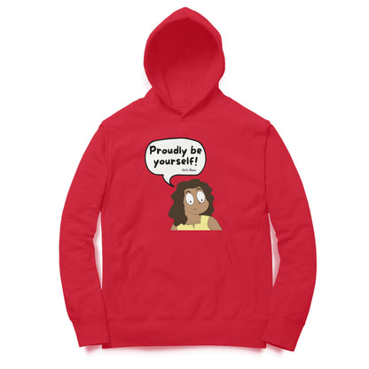 Proudly Be Yourself Hoodie