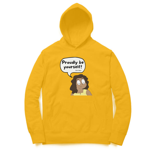 Proudly Be Yourself Hoodie